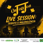 Projeto “Os Jonjos – Live Session: Tributo à Malemolência”