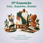 51.ª Exposição Crio… Exponho… Existo! – Edição 2026